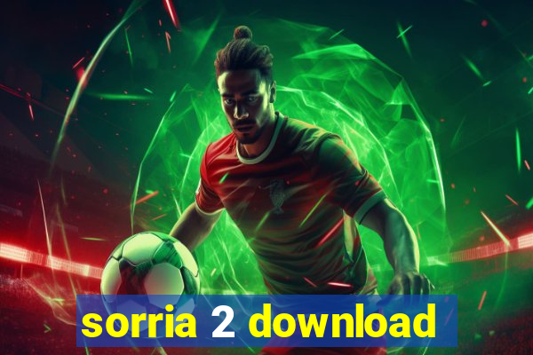 sorria 2 download